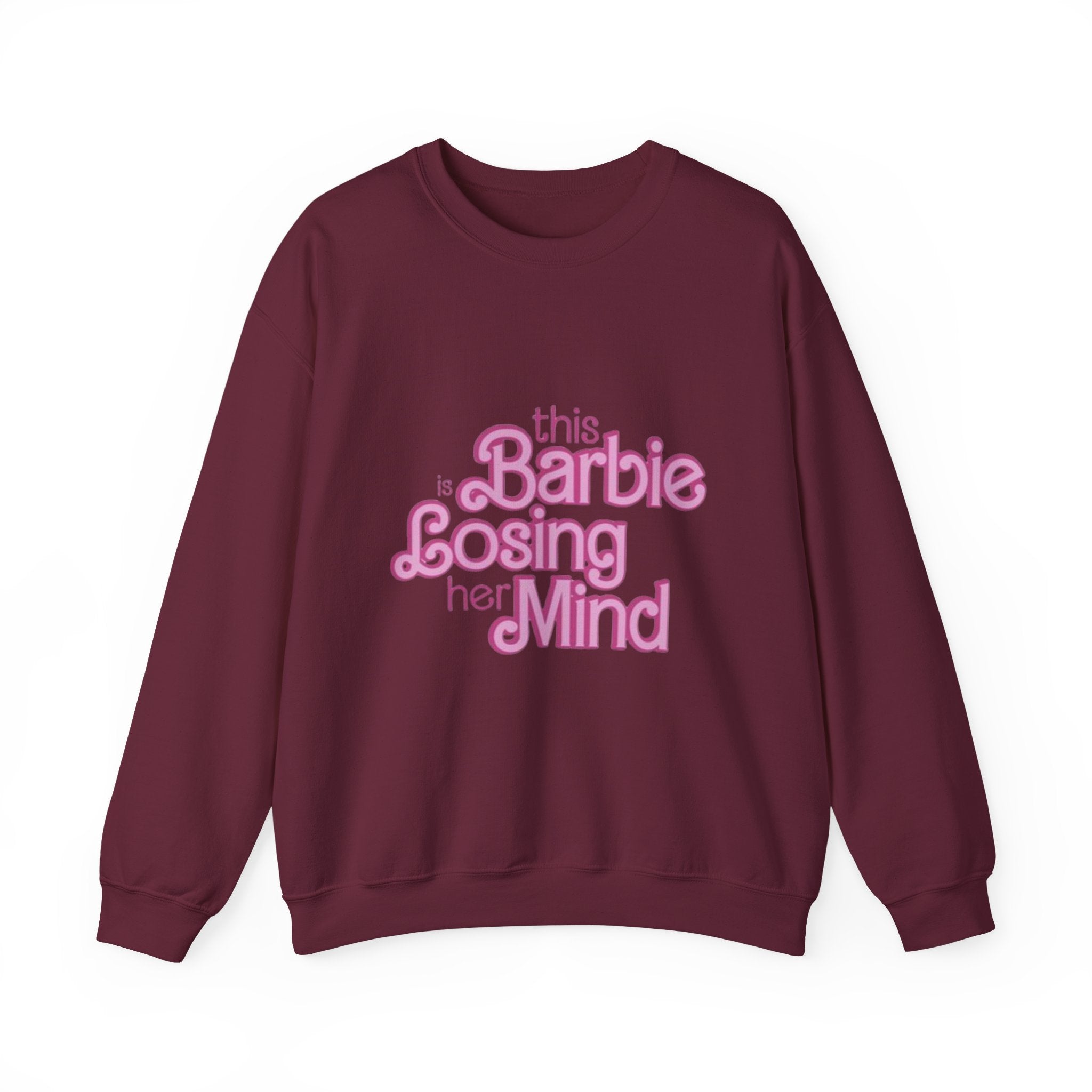 Retro Pink "This Barbie Is Losing Her Mind" Crewneck Sweatshirt