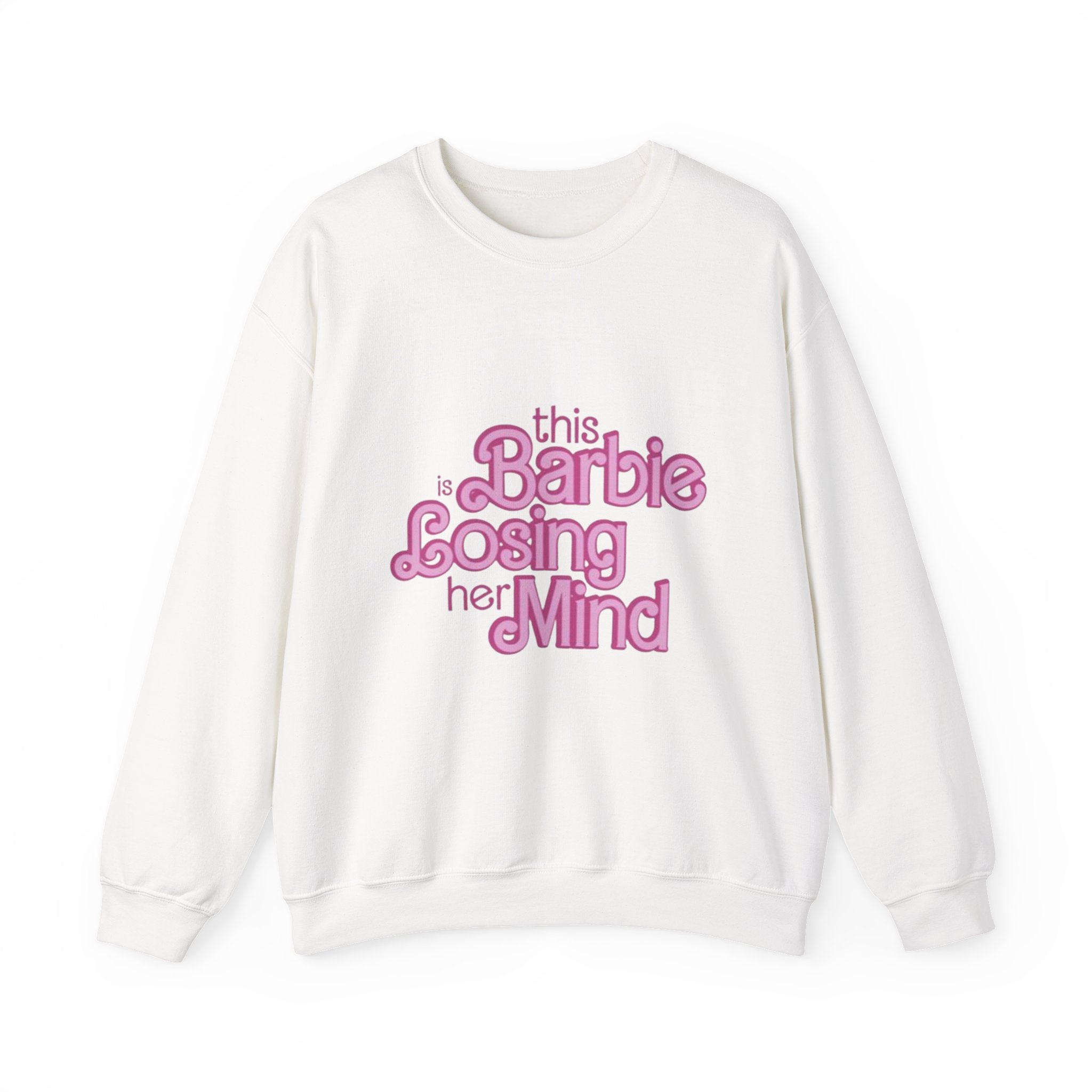 Retro Pink "This Barbie Is Losing Her Mind" Crewneck Sweatshirt