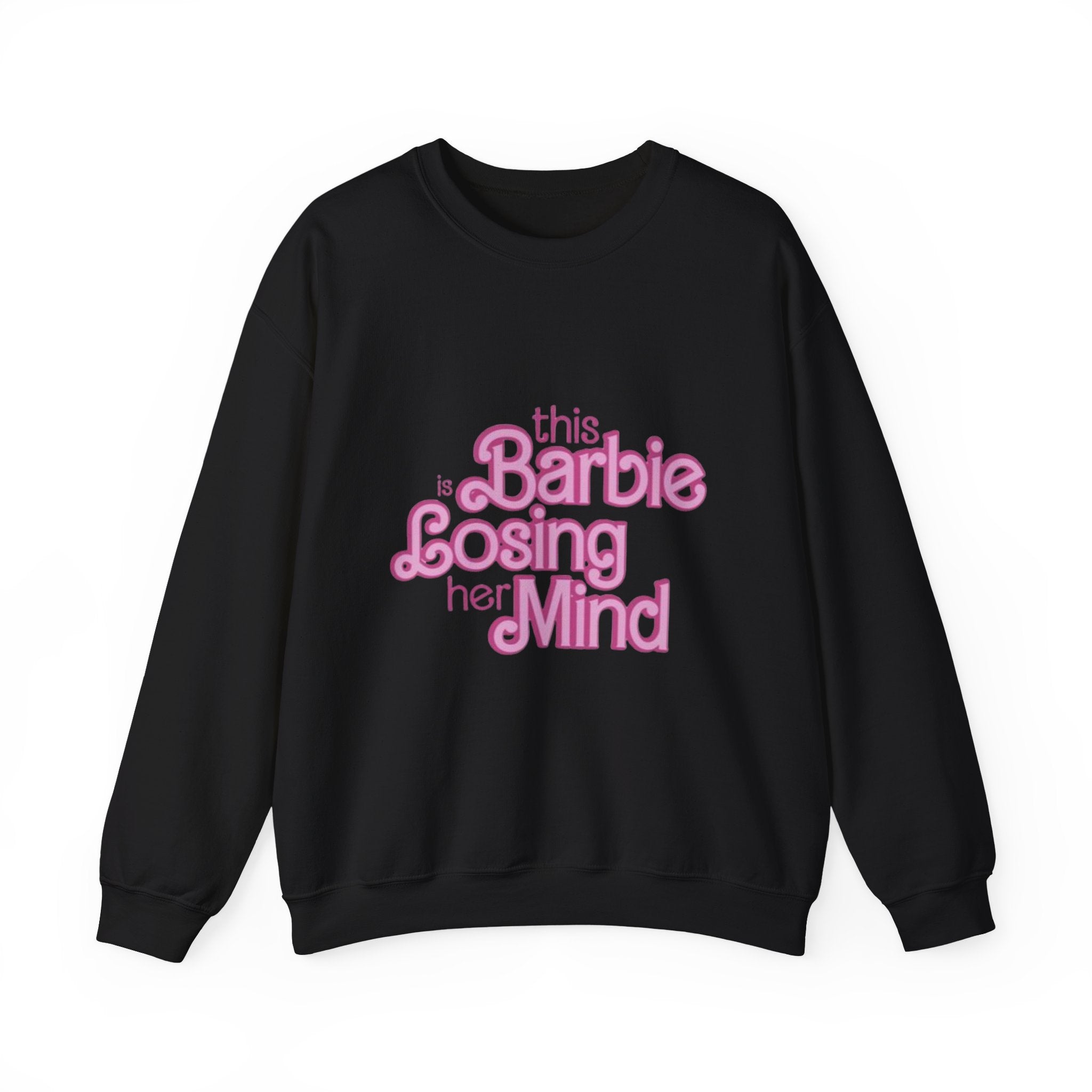 Retro Pink "This Barbie Is Losing Her Mind" Crewneck Sweatshirt
