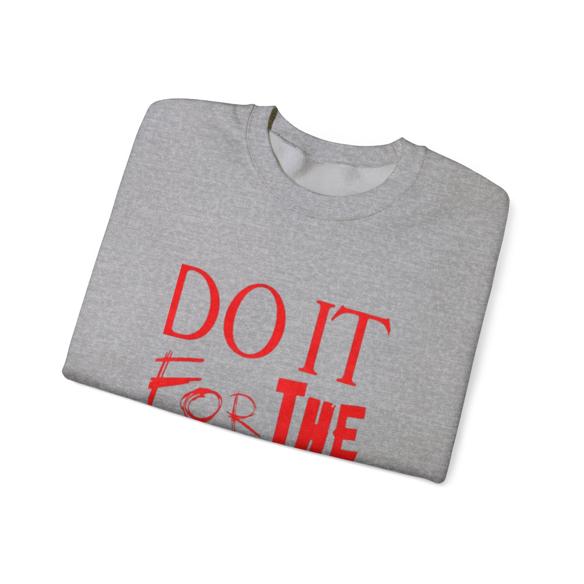 "Do It For The Plot" Sweatshirt