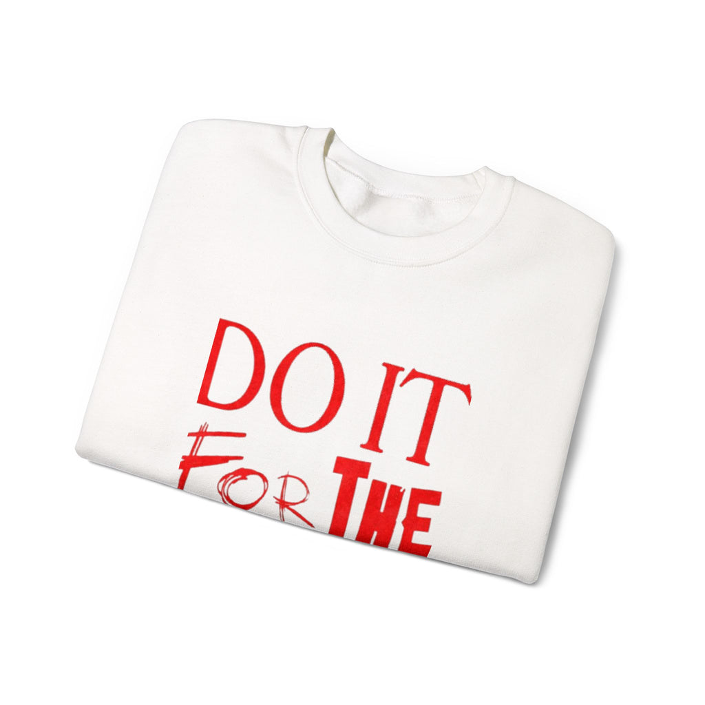 "Do It For The Plot" Sweatshirt