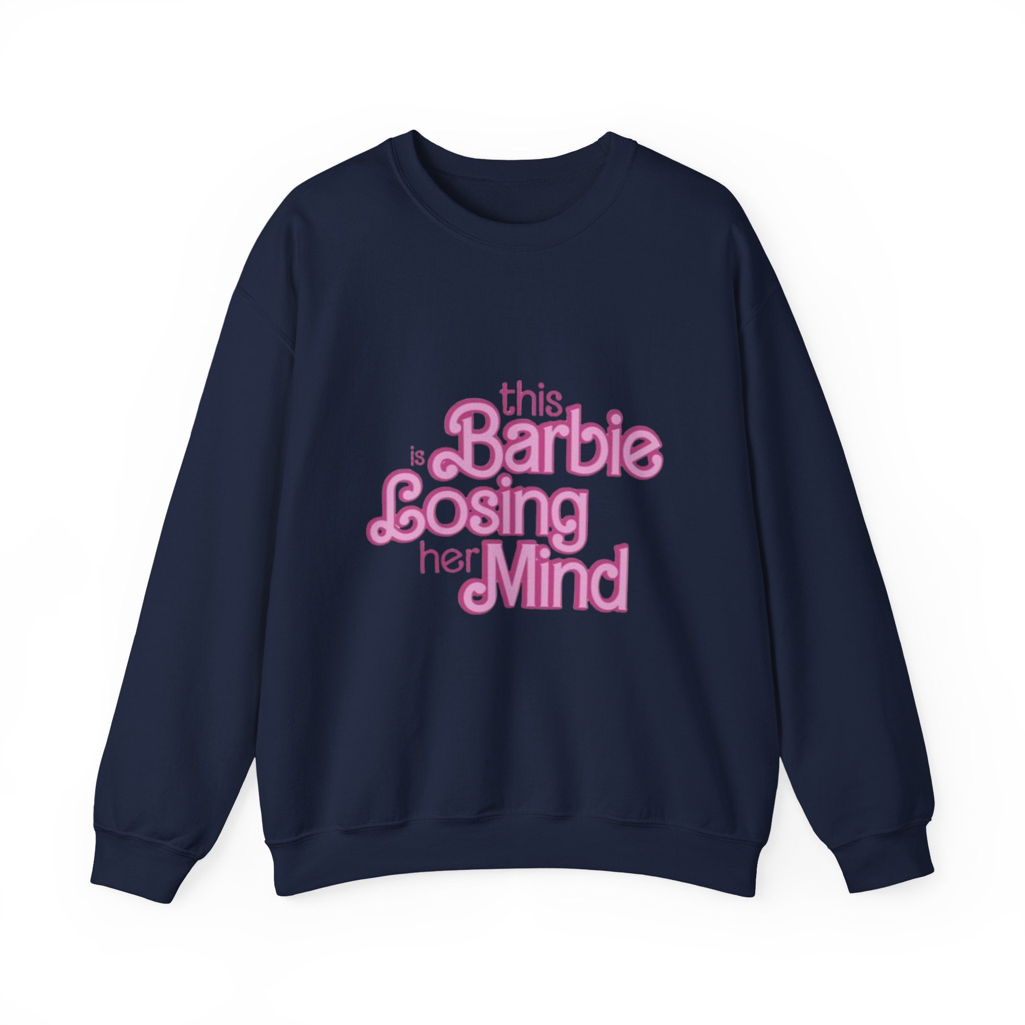 Retro Pink "This Barbie Is Losing Her Mind" Crewneck Sweatshirt