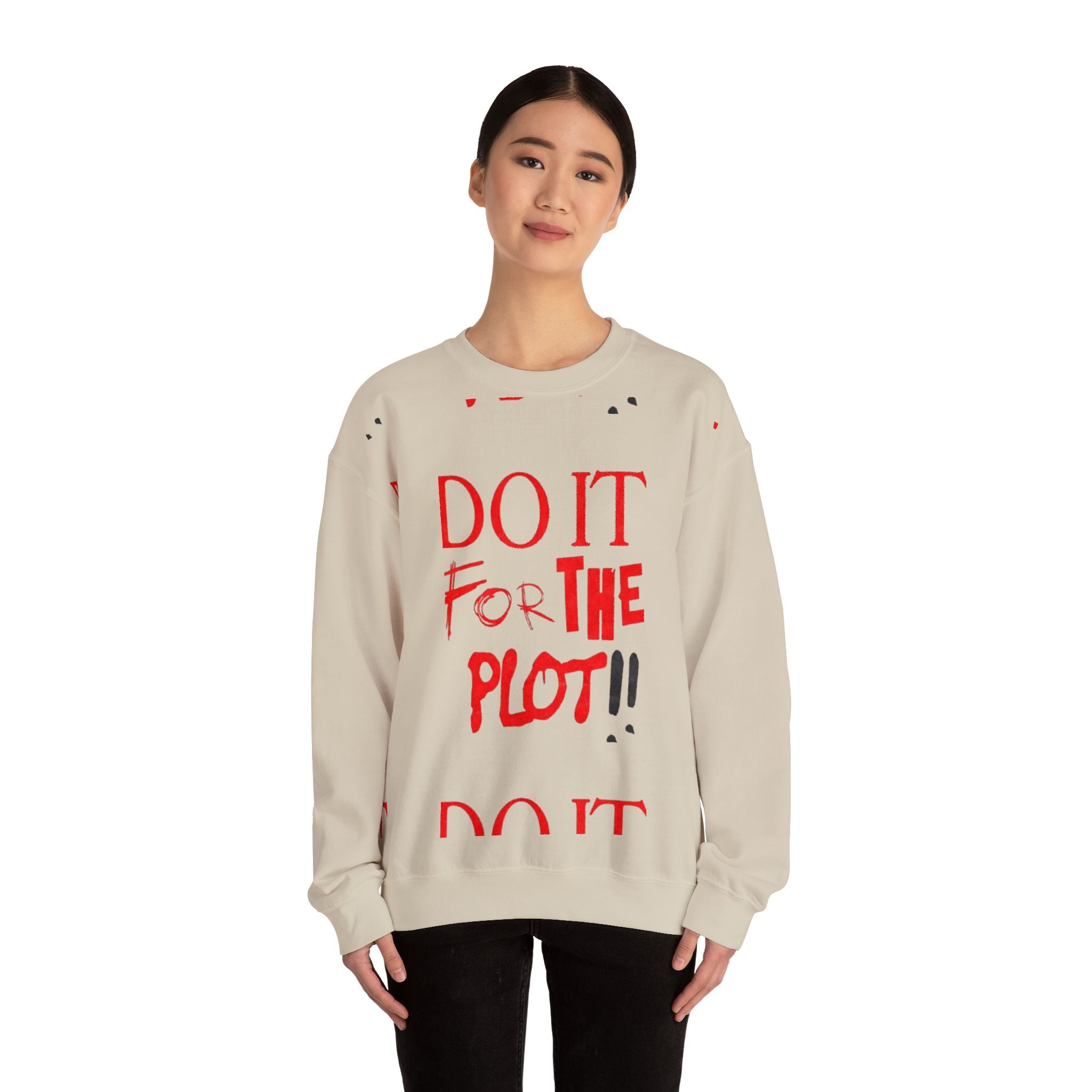 "Do It For The Plot" Sweatshirt