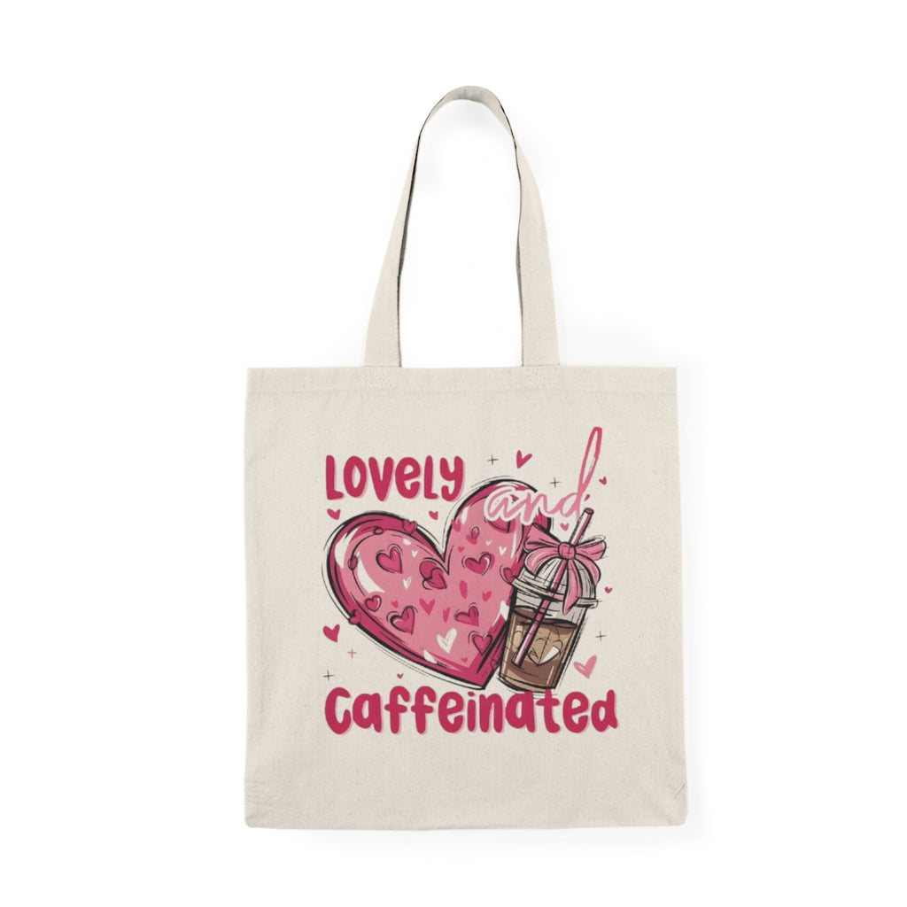 "Lovely and Caffeinated" Tote Bag